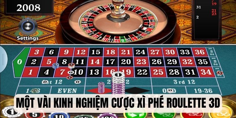 Chia sẻ một vài kinh nghiệm cược Roulette 3D siêu dễ